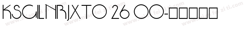 KSGILNRJXT0 26 00字体转换